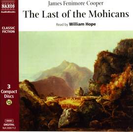 James Fenimore Cooper: The Last of the Mohicans (abridged)