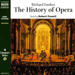 Richard Fawkes: The History of Opera (unabridged)