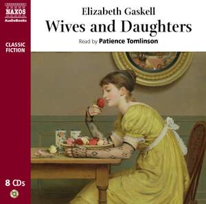 Elizabeth Gaskell: Wives and Daughters (abridged)