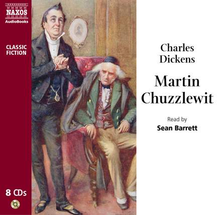 Charles Dickens: Martin Chuzzlewit (abridged)