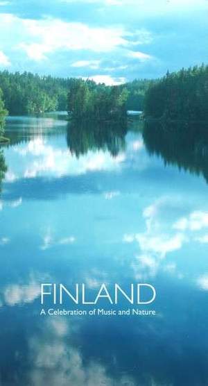Finland - A Celebration Of Music & Nature