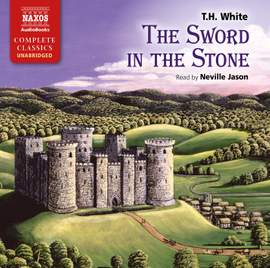 T. H. White: The Sword in the Stone (unabridged)