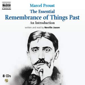 Marcel Proust: The Essential Remembrance of Things Past