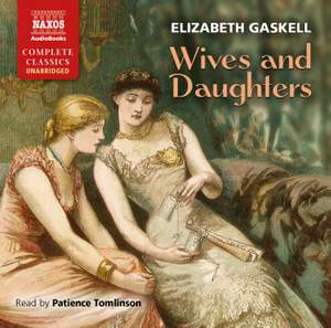Elizabeth Gaskell: Wives and Daughters (unabridged)