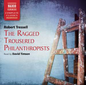 Robert Tressell: The Ragged Trousered Philanthropists (unabridged)