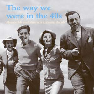 The Way We Were In The 40s