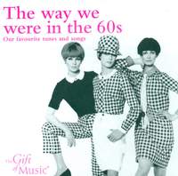 The Way We Were In The 60s