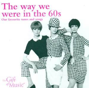 The Way We Were In The 60s