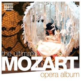 The Ultimate MOZART opera album