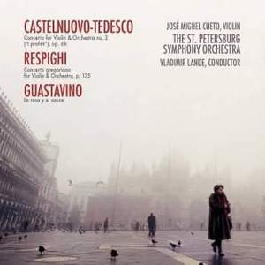 Castelnuovo-Tedesco & Respighi: Violin Concertos