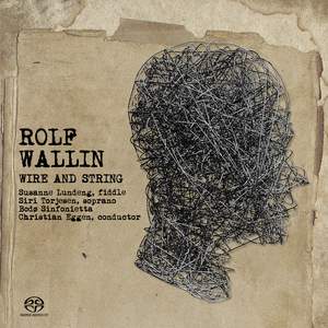Rolf Wallin: Wire and String