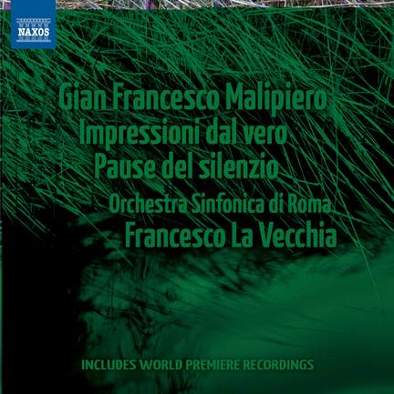 Malipiero: Impressioni dal vero & Pause del silenzio