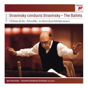 Igor Stravinsky conducts Stravinsky - The Complete Ballets