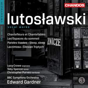 Lutosławski: Vocal Works