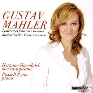 Mahler: Lieder eines fahrenden Gesellen, Kindertotenlieder & Rückert-Lieder