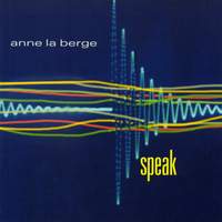 Anne La Berge: Speak