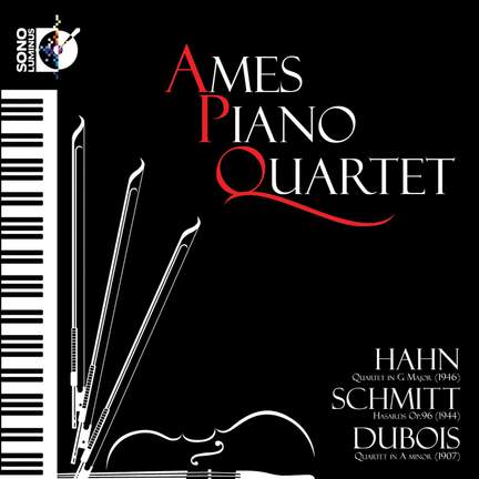 Ames Piano Quartet play Hahn, Schmitt & Dubois