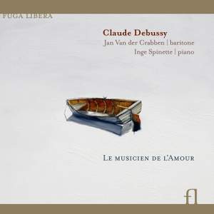 Debussy: Le Musicien de L’Amour (The Musician of Love)