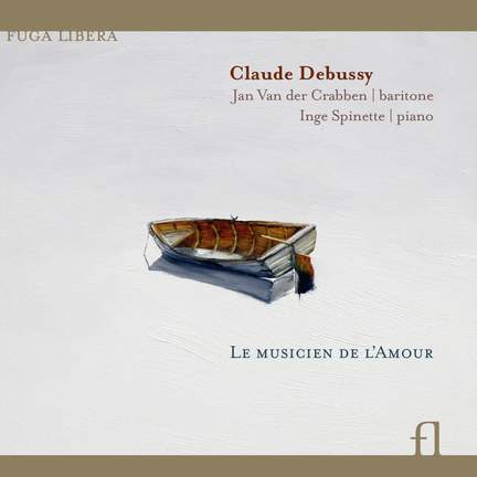 Debussy: Le Musicien de L’Amour (The Musician of Love)