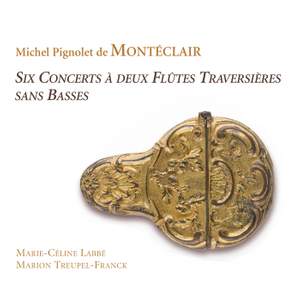Monteclair: Six Concerts À Deux Flûtes Traversières Sans Basses