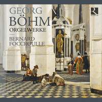 Georg Böhm: Organ Works