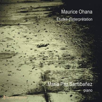 Maurice Ohana: Études d’Interprétation