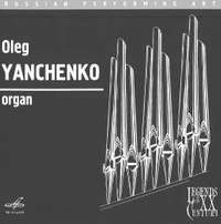 Legends of the XX century – Oleg Yanchenko, organ