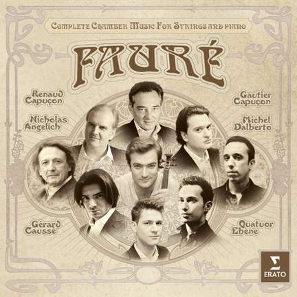 Fauré: Complete Chamber Music for Strings & Piano