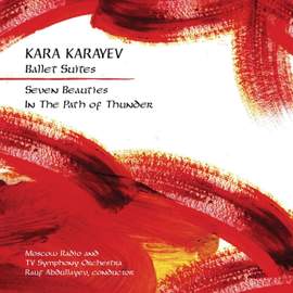Kara Karayev: Ballet Suites