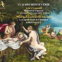 Monteverdi: Arie et Lamenti; Madrigali Guerrieri et Amorosi