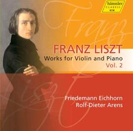 Liszt: Works for Violin and Piano Volume 2