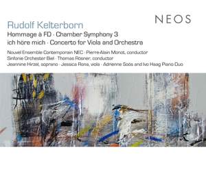 Rudolf Kelterborn: Hommage a FD & Chamber Symphony 3