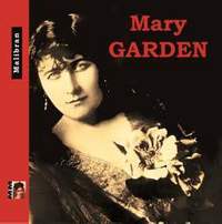 Mary Garden: Recordings 1904-1928