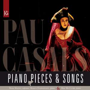 Pablo Casals: Piano Pieces & Songs