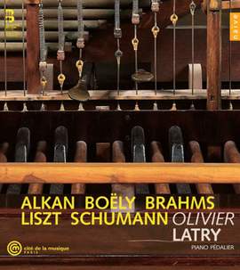 Olivier Latry plays Liszt, Boëly, Schumann, Alkan & Brahms