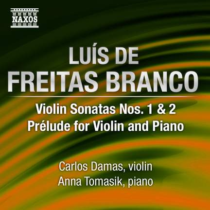 Freitas Branco: Violin Sonatas Nos. 1 & 2