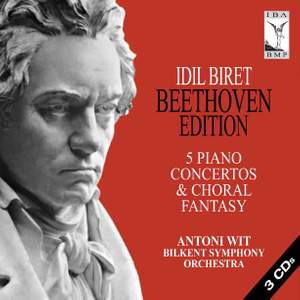 Beethoven: Complete Piano Concertos & Choral Fantasy