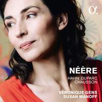 Néère: Hahn, Duparc and Chausson