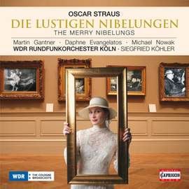 Straus, O: Die Lustigen Nibelungen (The Merry Nibelungs)