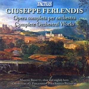 Giuseppe Ferlendis: Complete Orchestral Works