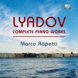 Liadov: Complete Piano Works