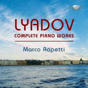 Liadov: Complete Piano Works