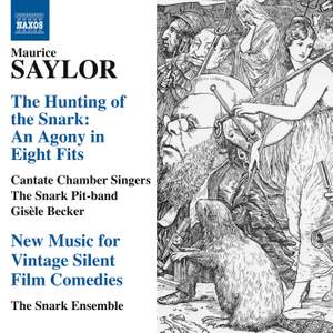 Maurice Saylor: The Hunting of the Snark & New Music for Vintage Silent Film Comedies