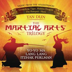 Tan Dun: The Martial Arts Trilogy