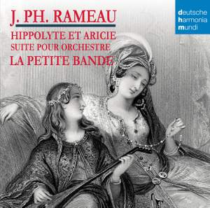 Rameau: Hippolyte et Aricie: Orchestral Suite