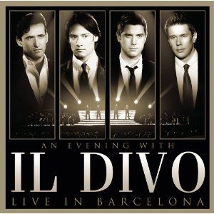 An Evening With Il Divo - Live in Barcelona