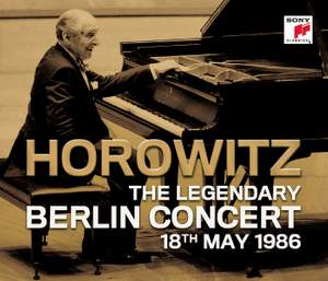 Horowitz: The Legendary Berlin Concert