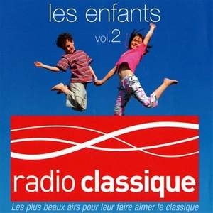 Radio Classique: Les Enfants, Vol. 2