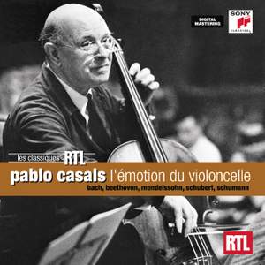 Pablo Casals - L'émotion du violoncelle