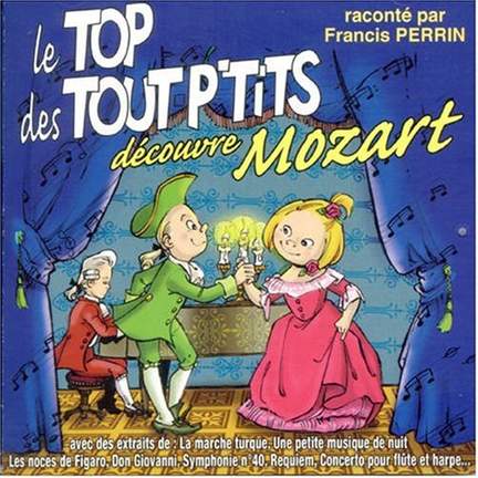 Le Top des Tout P'tits Découvre Mozart